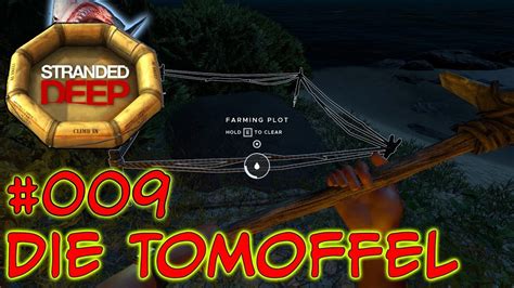 Stranded Deep 009 🦈🌴 Die Tomoffel Youtube