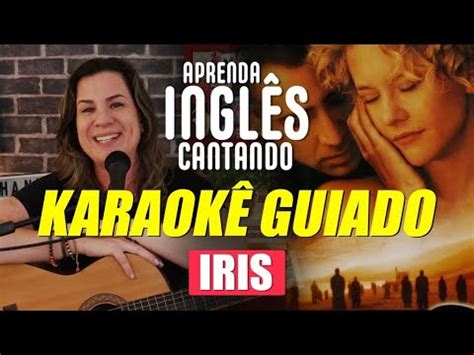 Karaoke Iris Goo Goo Dolls Aprenda Ingl S M Sica Youtube Music