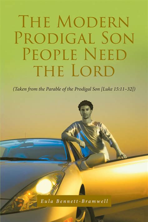 modern prodigal son people   lord   eula bennett