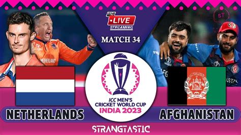 Live Netherlands Vs Afghanistan Icc Cwc Th Match Cricket