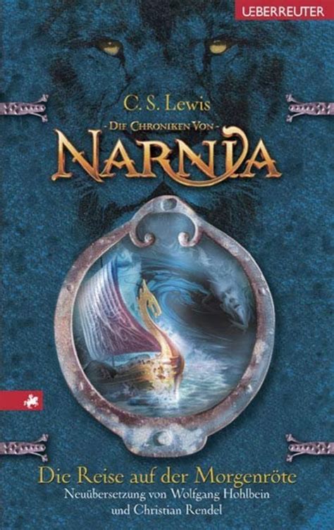 Reise auf der Morgenröte Chroniken von Narnia Bd 5 von Clive