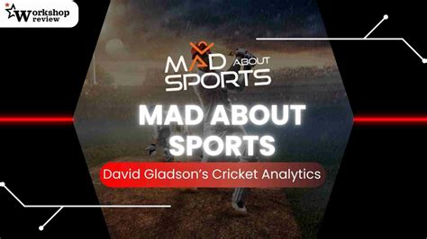 David Gladson S Cricket Analytics Workshop