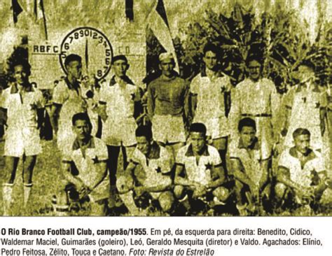 Foto Rara Rio Branco Football Club Rio Branco Ac Campe O Estadual