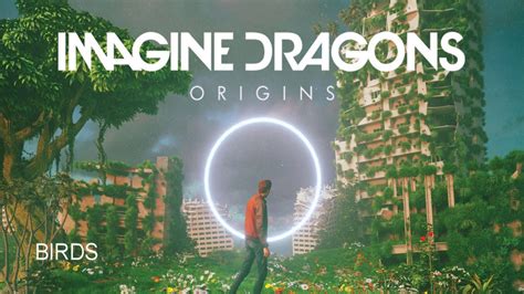 Imagine Dragons Birds Youtube