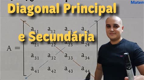 Matriz Diagonal Principal E Secundaria De Uma Matriz Youtube