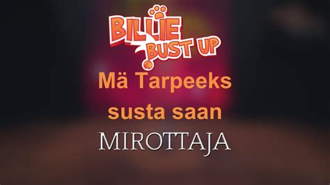 M Tarpeeks Susta Saan Billie Bust Up Biisi Mirottaja Youtube