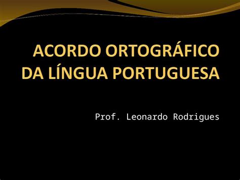 PPT ACORDO ORTOGRÁFICO DA LÍNGUA PORTUGUESA DOKUMEN TIPS