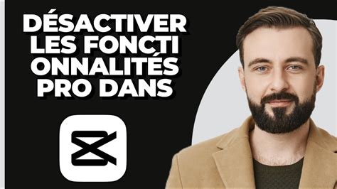 Comment désactiver les fonctionnalités Pro dans Capcut YouTube