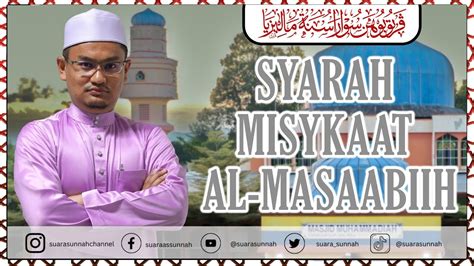 24 September 2023SYARAH MISYKAAT AL MASAABIIH Jilid 3 Ustaz Mohd