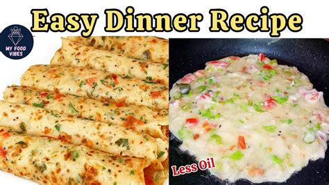 Less Oil 10 Minutes Instant Dinner Recipedinner Recipedinner Recipe