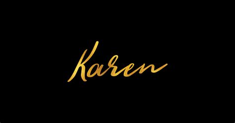 Karen Name Hand Lettering In Faux Gold Letters Karen Sticker