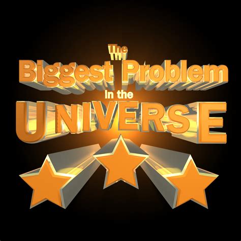 The Biggest Problem In The Universe Official Listen Via Stitcher