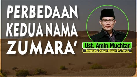 Perbedaan Nama Zumaraa I Ustadz Amin Muchtar YouTube