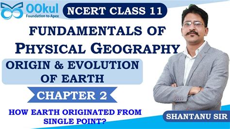 NCERT Class 11 Fundamentals Of Physical Geography Origin And