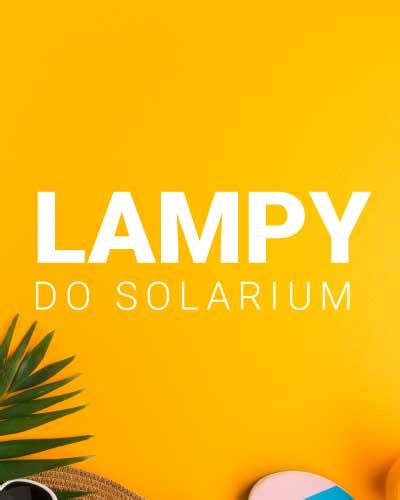 Strona główna Goldsun solaria lampy do solarium kosmetyki do opalania