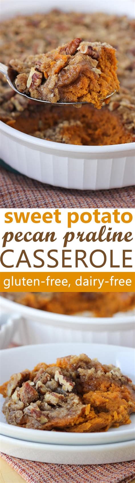 Sweet Potato Casserole With Pecan Praline Topping Gluten Free Dairy Free Meaningful Eats