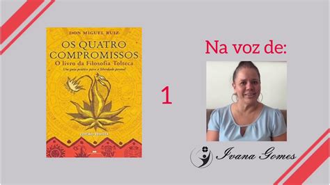 1 Os Quatro Compromissos Os Toltecas YouTube