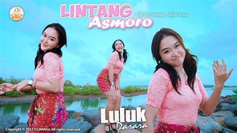 Dj Lintang Asmoro Luluk Darara Wong Bagus Tresnamu Kinaryo Tombo