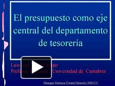 Ppt El Presupuesto Como Eje Central Del Departamento De Tesorer