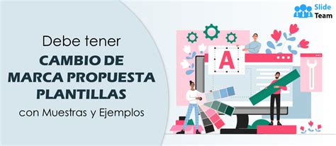 Plantillas De Propuestas De Cambio De Marca Imprescindibles Con