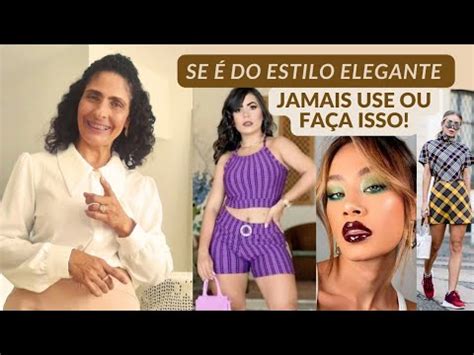 COISAS QUE MULHER ELEGANTE JAMAIS USA E FAZ YouTube