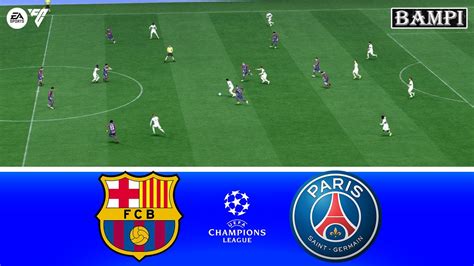 Barcelona Vs Psg Uefa Champions League 23 24 Ucl Full Match Ea Fc