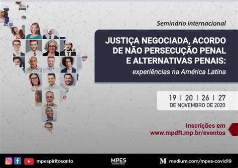 Seminário Internacional Debate Justiça Negociada E Acordo De Não