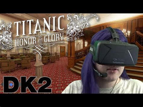 Oculus Rift Dk Titanic Honor And Glory Youtube