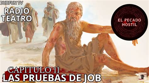 Las Pruebas De Job El Pecado Hostil Capitulo Radio Teatro