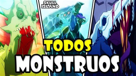 Todos Los Monstruos De La Isla Calavera Serie Skull Island Youtube