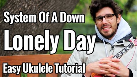 System Of A Down Lonely Day Ukulele Tutorial With Easy Play Along