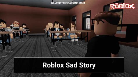 Roblox Sad Story Soldier Part 2 Archives Game Specifications