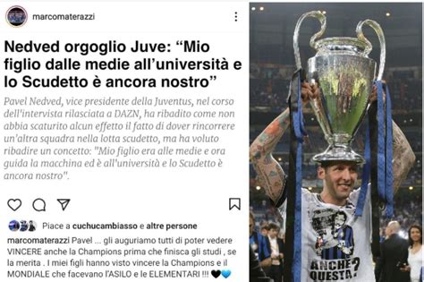 Materazzi A Nedved Auguriamo A Tuo Figlio Di Vedere Una Champions