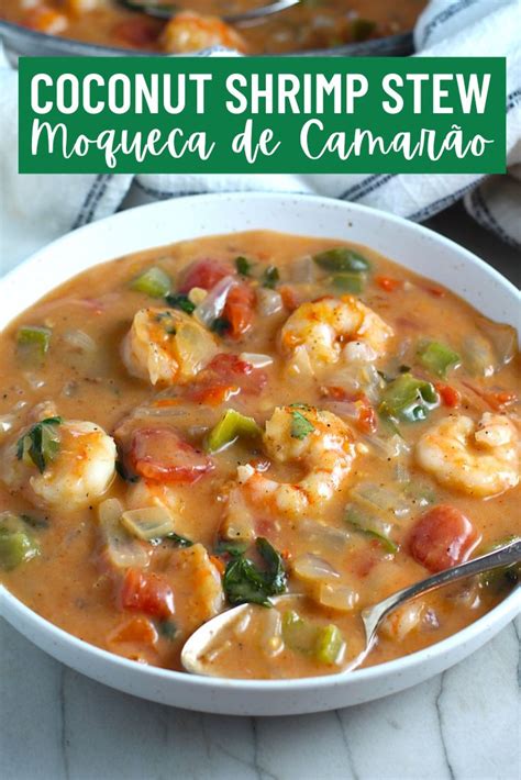 Coconut Shrimp Stew Moqueca De Camar O Easy Brazilian Food