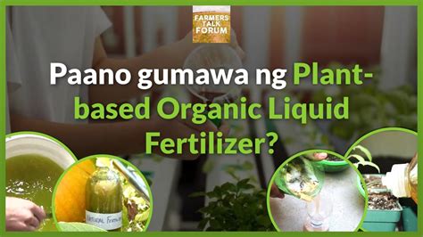 Farmers Talk Forum Paano Gumawa Ng Plant Based Organic Liquid