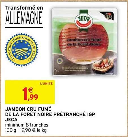 Promo Jambon Cru Fum De La For T Noir Pr Tranch Igp Jeca Chez