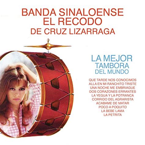 Amazon MusicでBanda El Recodo De Cruz LizárragaのLa Mejor Tambora del