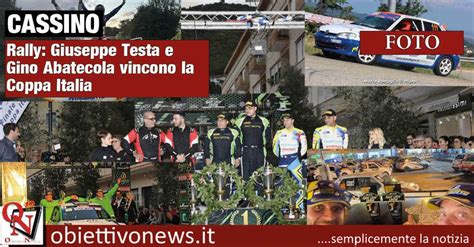 Cassino Rally Testa E Abatecola Vincono La Coppa Italia