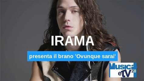 IRAMA Presenta Il Brano Ovunque Sarai Festival Di Sanremo 2022