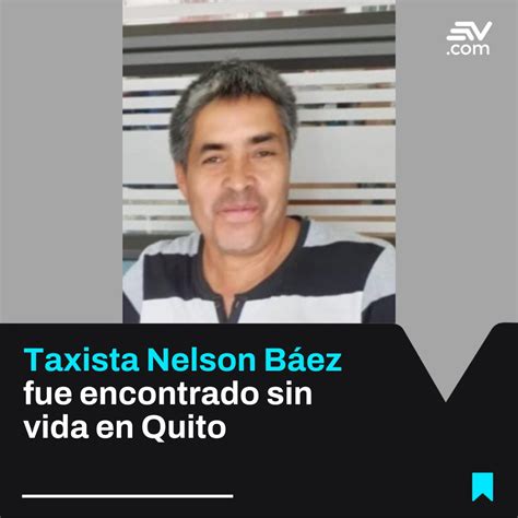 Ecuavisa Noticias On Twitter Lo Ltimo Que Se Supo Del Taxista De