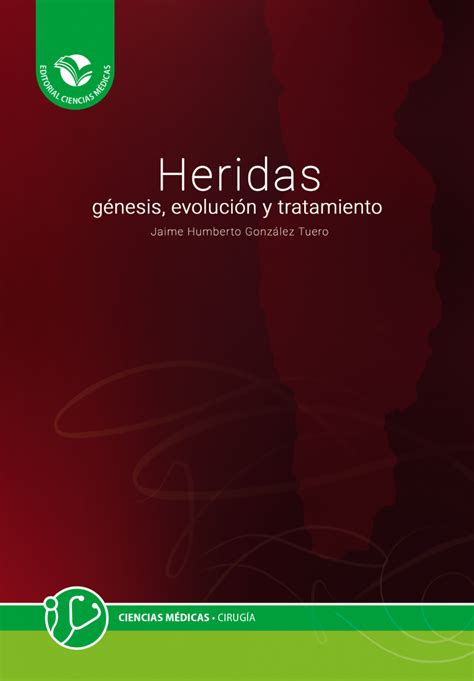 Nuevo libro Heridas Génesis evolución y tratamiento ECIMED