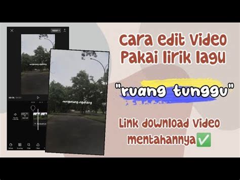 Cara Edit Video Pakai Lirik Lagu Ruang Tunggu Edit Overlay Lirik Lagu