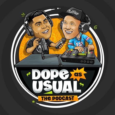 Dope As Usual Podcast Series Apple Podcasts