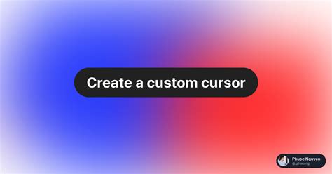 Create A Custom Cursor Phuoc Nguyen