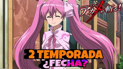 Akame Ga Kill Temporada 2 Fecha De Estreno Todo Lo Que Necesitas Saber Youtube