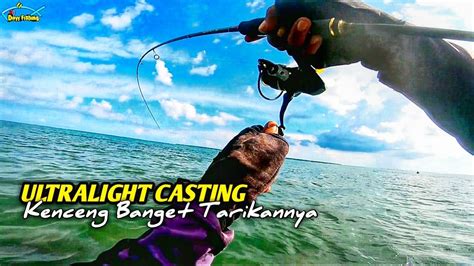 RESIKO STRIKE IKAN BESAR DI SPOT BERKARANG ULTRALIGHT CASTING YouTube