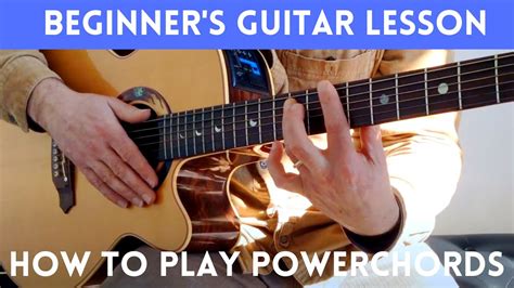 Beginner S Acoustic Guitar Lesson 1 How To Get Started On The Guitar With Powerchords Youtube