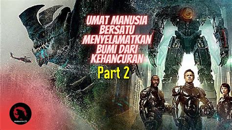 ROBOT RAKSASA PENJAGA BUMI Alur Cerita Film Pacific Rim Part 2