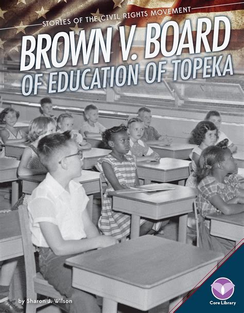 Brown V Board Of Education Of Topeka Stories Of The Civil Rights