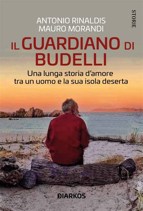 Amazon It Il Guardiano Di Budelli Storia Di Un Uomo E Della Sua Isola